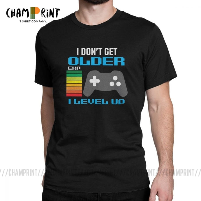 I Don't Get Older I Level Up Funny Gamer Gaming T-Shirts Men Happy Birthday Short Sleeve Funny Tees O Neck Cotton Tops T Shirt