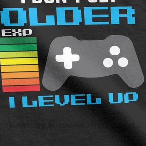 I Don't Get Older I Level Up Funny Gamer Gaming T-Shirts Men Happy Birthday Short Sleeve Funny Tees O Neck Cotton Tops T Shirt
